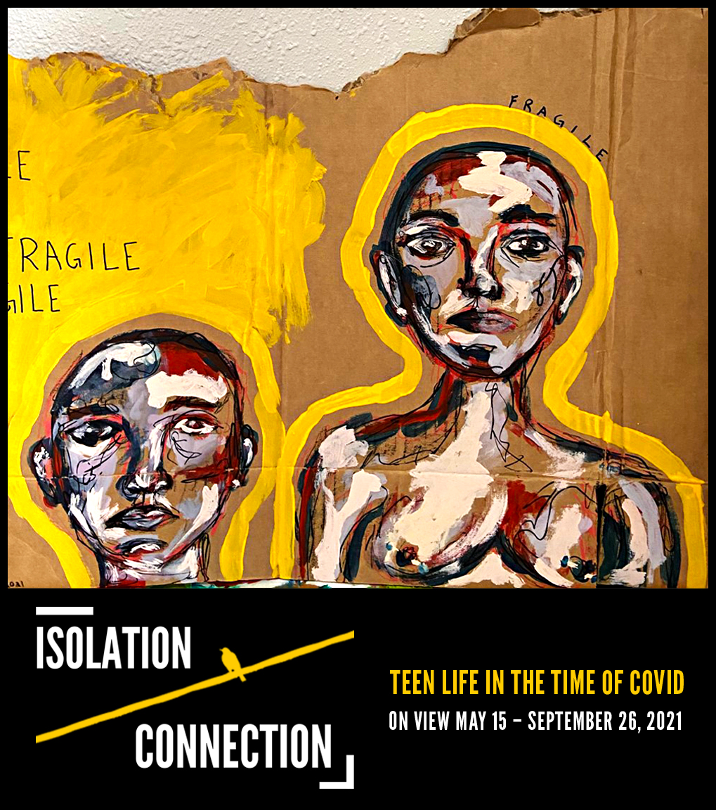 CAC Announces Selection of 2021 Teen Artists for Exhibition "ISOLATION / CONNECTION: Teen Life in the Time of COVID"